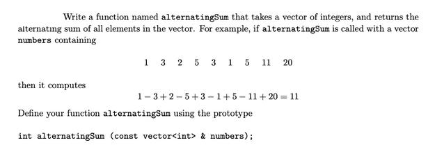 Write a function named alternatingSum that takes a vector of integers, and returns the alternating sum of all