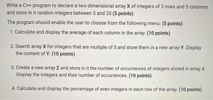 Write a C++ program to declare a two dimensional array X of integers of 5 rows and 5 columns and store in it