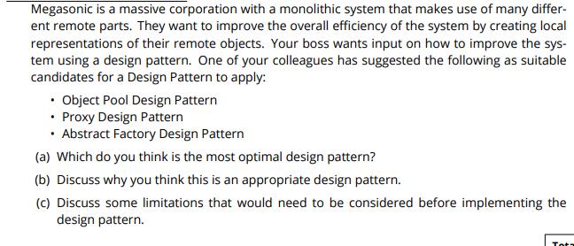 Megasonic is a massive corporation with a monolithic system that makes use of many differ- ent remote parts.