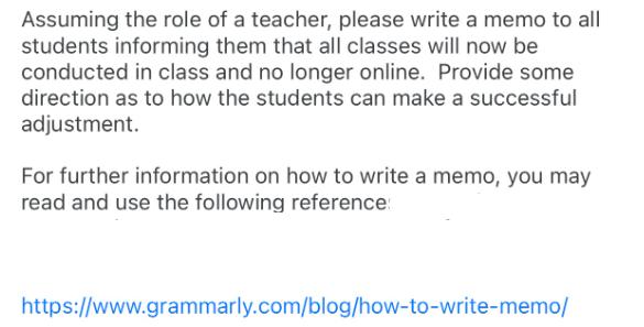 Assuming the role of a teacher, please write a memo to all students informing them that all classes will now