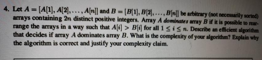 4. Let A = [A[1], A[2],..., A[n]] and B = [B[1], B[2],..., B[n]] be arbitrary (not necessarily sorted) arrays