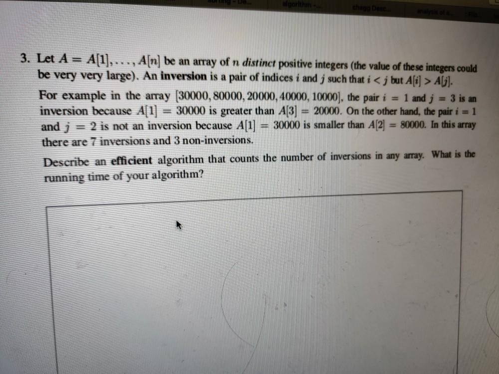 chegg Desc 3. Let A = A[1],..., A[n] be an array of n distinct positive integers (the value of these integers