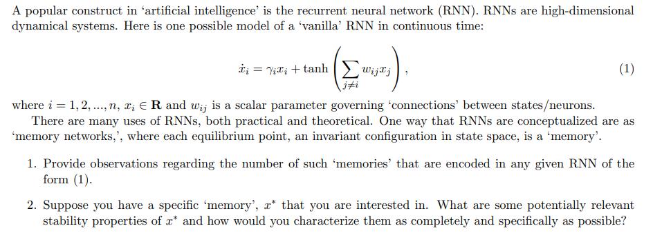 A popular construct in artificial intelligence' is the recurrent neural network (RNN). RNNs are