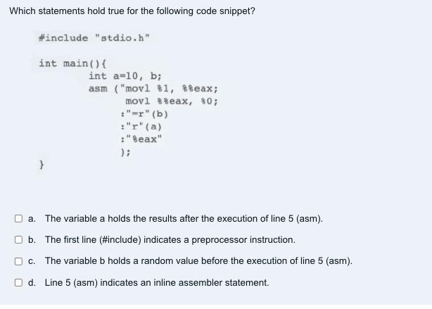 Which statements hold true for the following code snippet? #include 