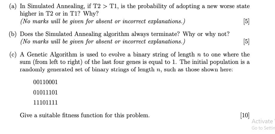 (a) In Simulated Annealing, if T2 > T1, is the probability of adopting a new worse state higher in T2 or in
