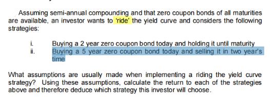 Assuming semi-annual compounding and that zero coupon bonds of all maturities are available, an investor