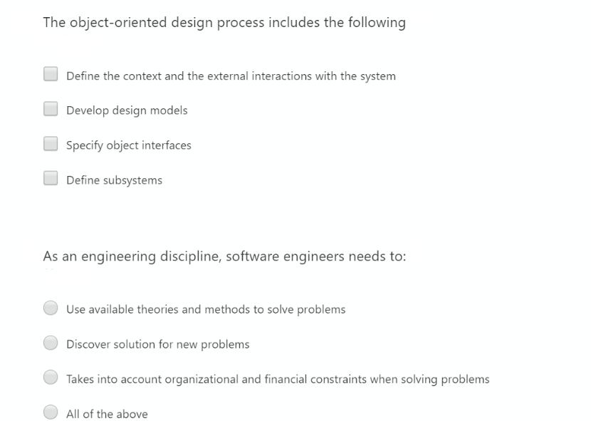The object-oriented design process includes the following Define the context and the external interactions