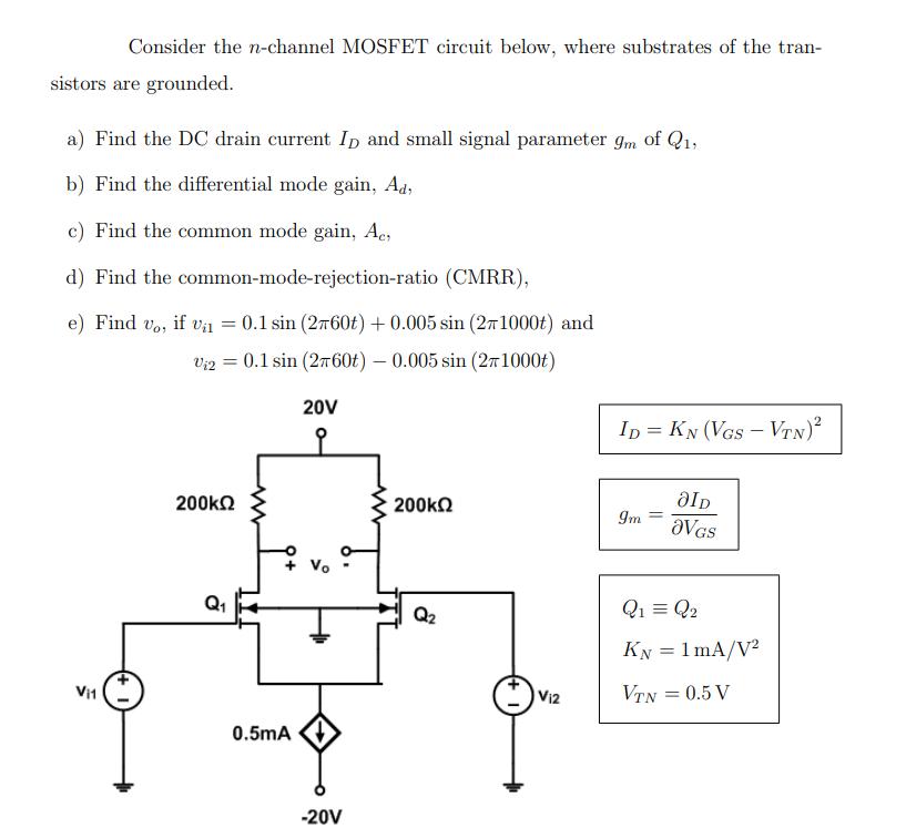 Consider the n-channel MOSFET circuit below, where substrates of the tran- sistors are grounded. a) Find the