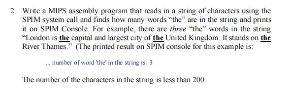 2. Write a MIPS assembly program that reads in a string of characters using the SPIM system call and finds
