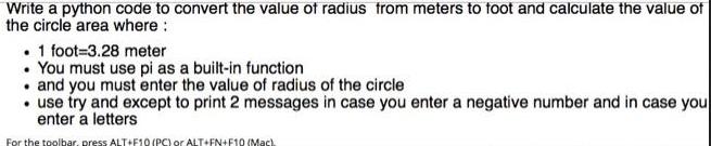 Write a python code to convert the value of radius from meters to foot and calculate the value of the circle