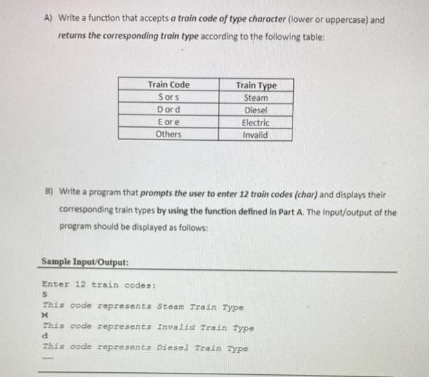 A) Write a function that accepts a train code of type character (lower or uppercase) and returns the