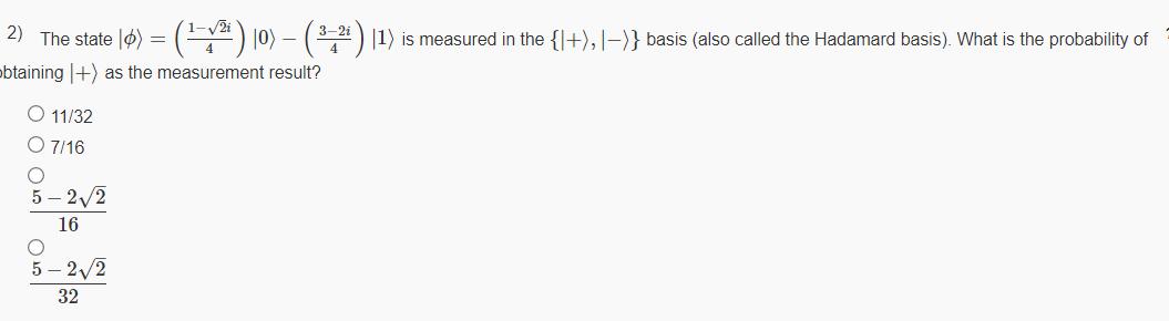 2) The state |) = (-) 10)  (3-2) 11) is measured in the {|+), |->} basis (also called the Hadamard basis).