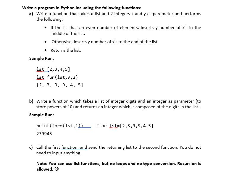 Write a program in Python including the following functions: a) Write a function that takes a list and 2