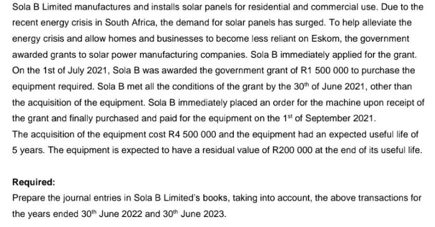 Sola B Limited manufactures and installs solar panels for residential and commercial use. Due to the recent