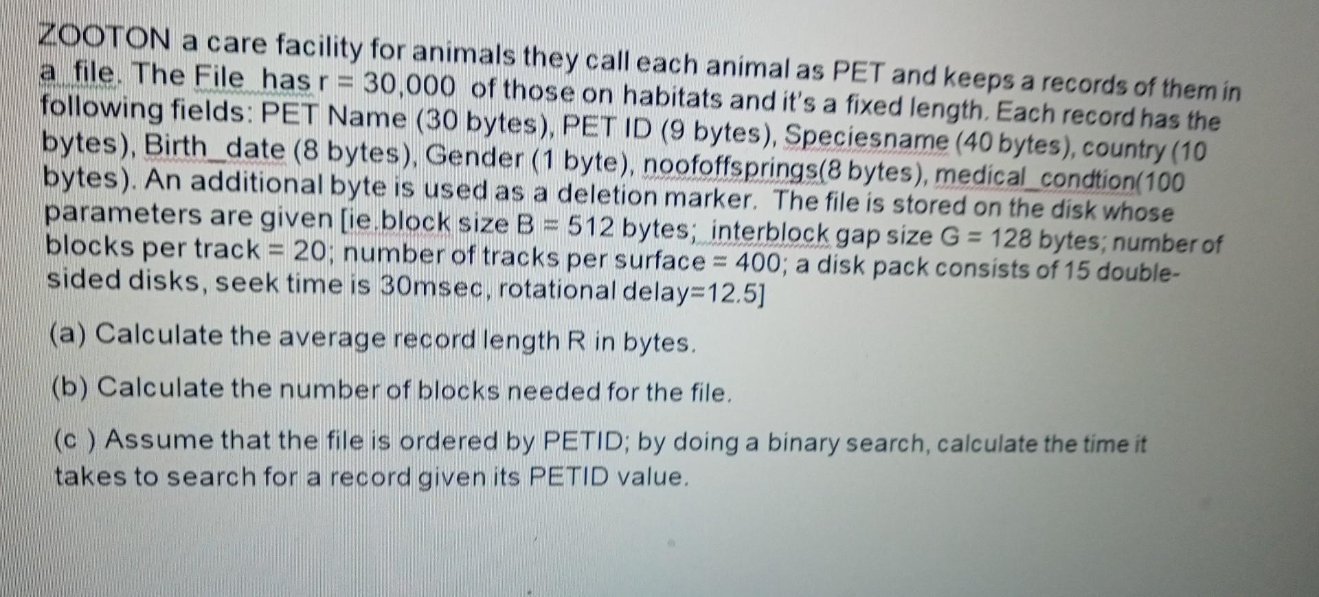 ZOOTON a care facility for animals they call each animal as PET and keeps a records of them in a file. The