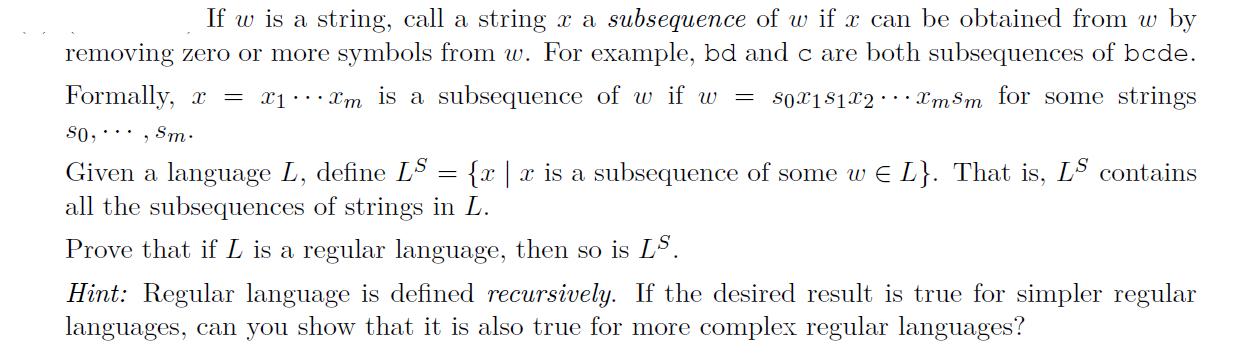 If w is a string, call a string x a subsequence of w if x can be obtained from w by removing zero or more