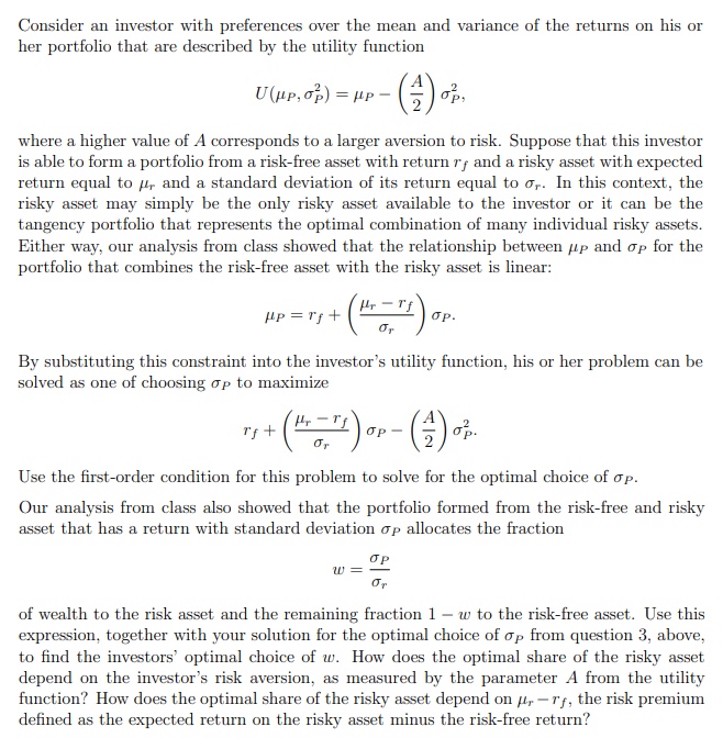 Consider an investor with preferences over the mean and variance of the returns on his or her portfolio that