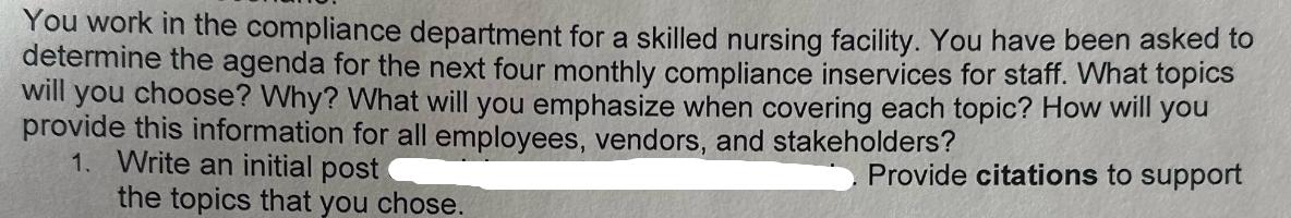 You work in the compliance department for a skilled nursing facility. You have been asked to determine the