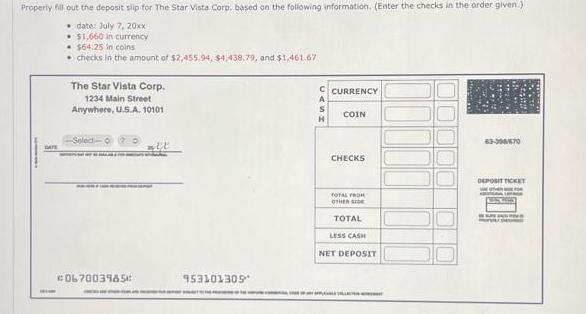 Properly fill out the deposit slip for The Star Vista Corp. based on the following information. (Enter the
