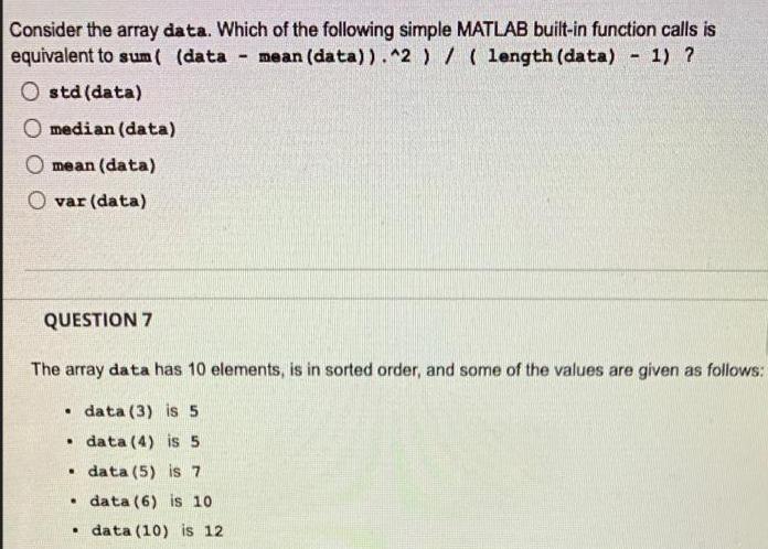 Consider the array data. Which of the following simple MATLAB built-in function calls is mean (data)).^2 ) /