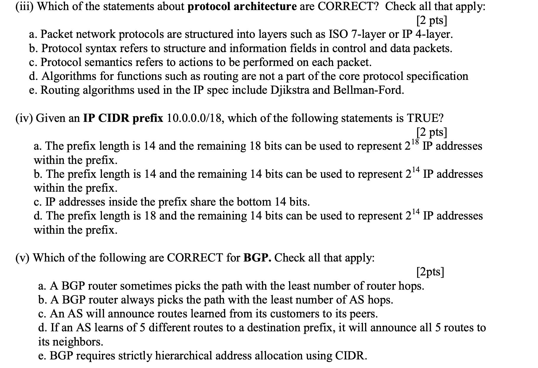 (iii) Which of the statements about protocol architecture are CORRECT? Check all that apply: [2 pts] a.
