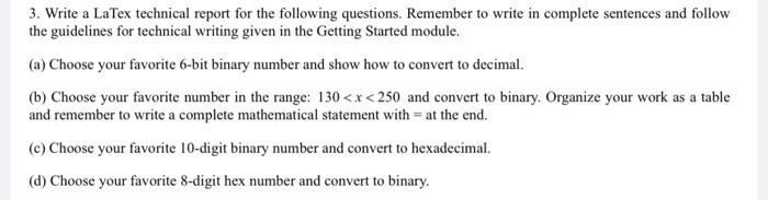3. Write a LaTex technical report for the following questions. Remember to write in complete sentences and