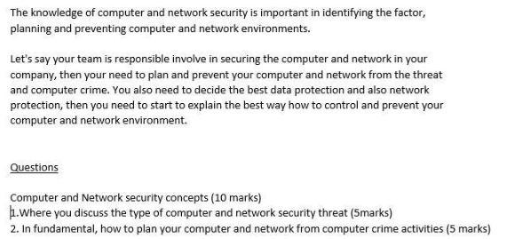 The knowledge of computer and network security is important in identifying the factor, planning and