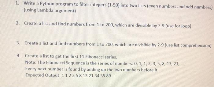 1. Write a Python program to filter integers (1-50) into two lists (even numbers and odd numbers) (using