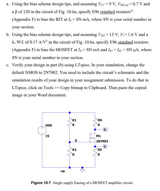 a. Using the bias scheme design tips, and assuming Vcc=9V, VBE(on) 0.7 V and a 3 of 120 in the circuit of