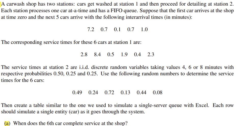 A carwash shop has two stations: cars get washed at station 1 and then proceed for detailing at station 2.