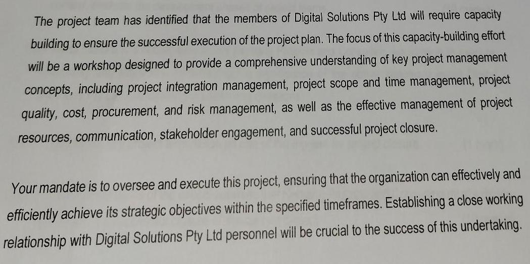 The project team has identified that the members of Digital Solutions Pty Ltd will require capacity building