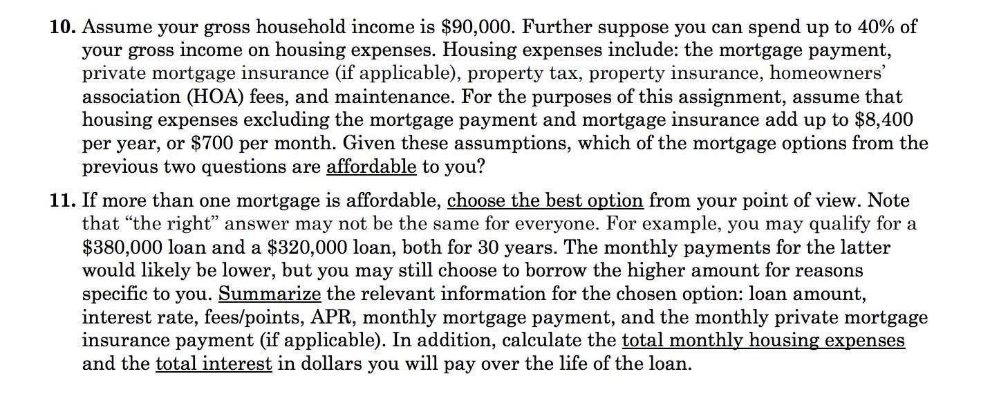 10. Assume your gross household income is $90,000. Further suppose you can spend up to 40% of your gross