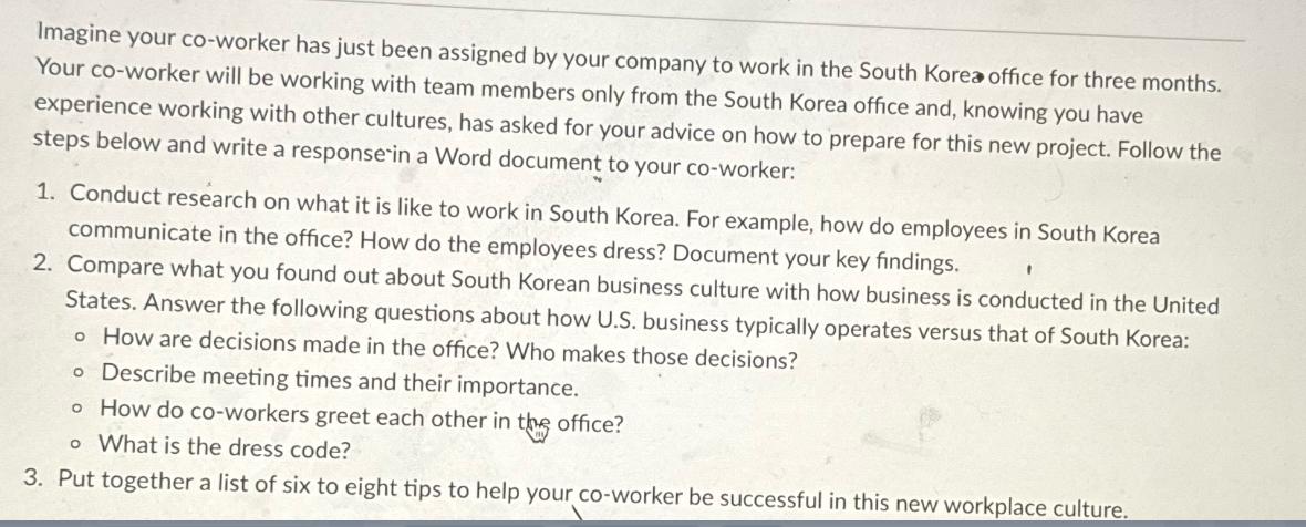 Imagine your co-worker has just been assigned by your company to work in the South Korea office for three