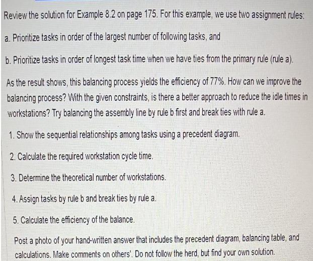 Review the solution for Example 8.2 on page 175. For this example, we use two assignment rules: a. Prioritize