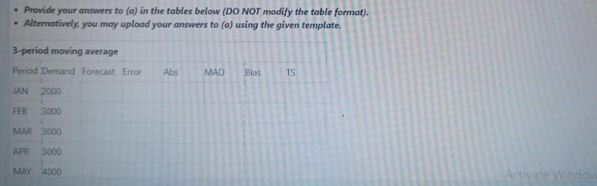 Provide your answers to (a) in the tables below (DO NOT modify the table format). Alternatively, you may