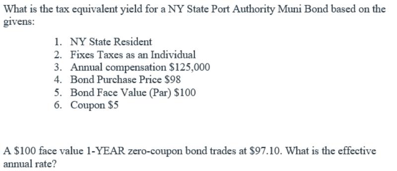 What is the tax equivalent yield for a NY State Port Authority Muni Bond based on the givens: 1. NY State