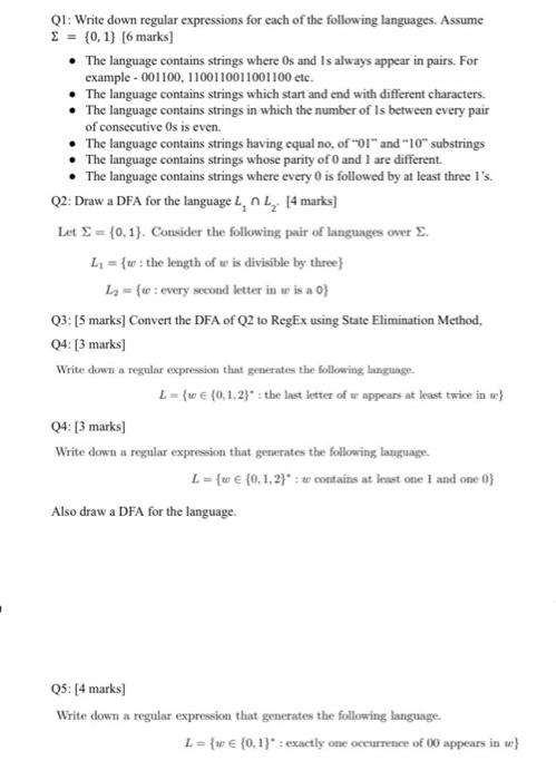 Q1: Write down regular expressions for each of the following languages. Assume = [0, 1] [6 marks]  The