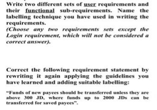 Write two different sets of user requirements and their functional sub-requirements. Name the labelling