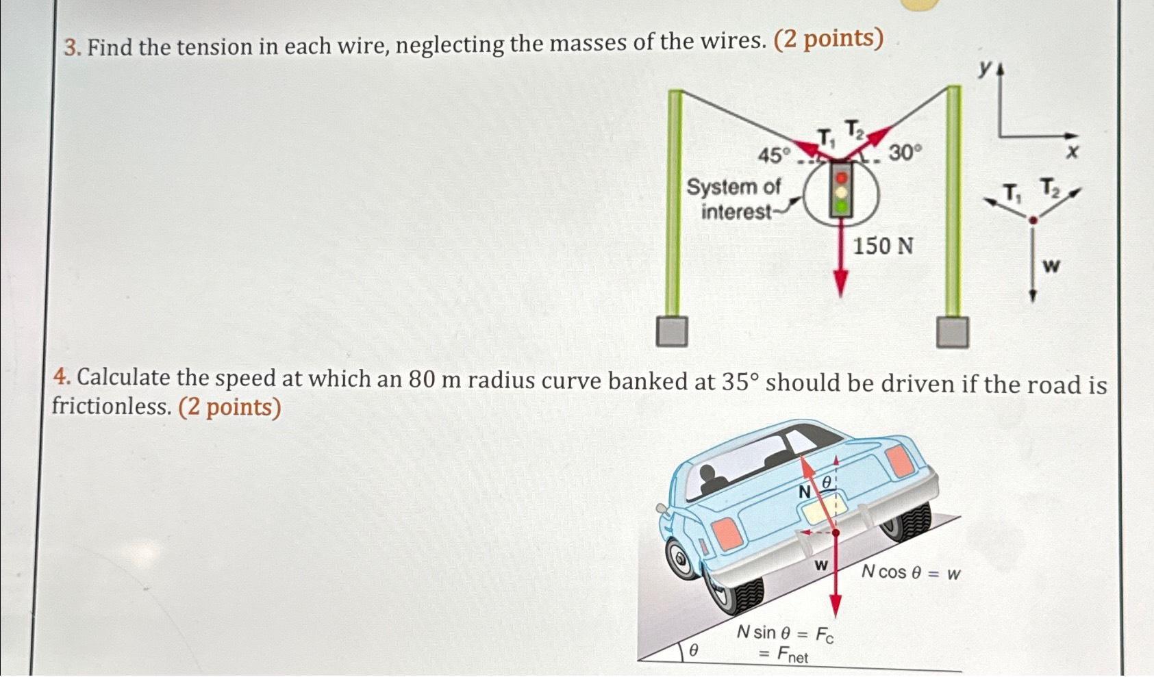 3. Find the tension in each wire, neglecting the masses of the wires. (2 points) 45 System of interest- 0 NO
