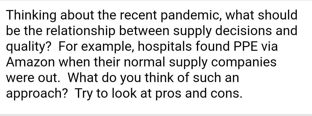 Thinking about the recent pandemic, what should be the relationship between supply decisions and quality? For