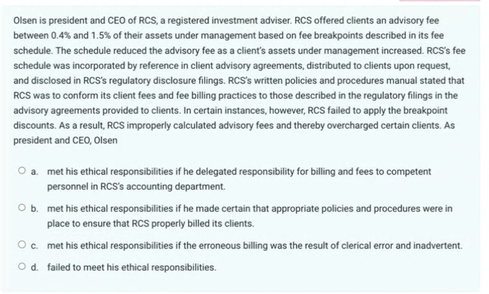 Olsen is president and CEO of RCS, a registered investment adviser. RCS offered clients an advisory fee