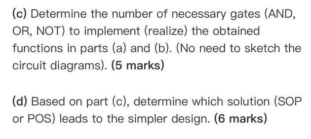 (c) Determine the number of necessary gates (AND, OR, NOT) to implement (realize) the obtained functions in