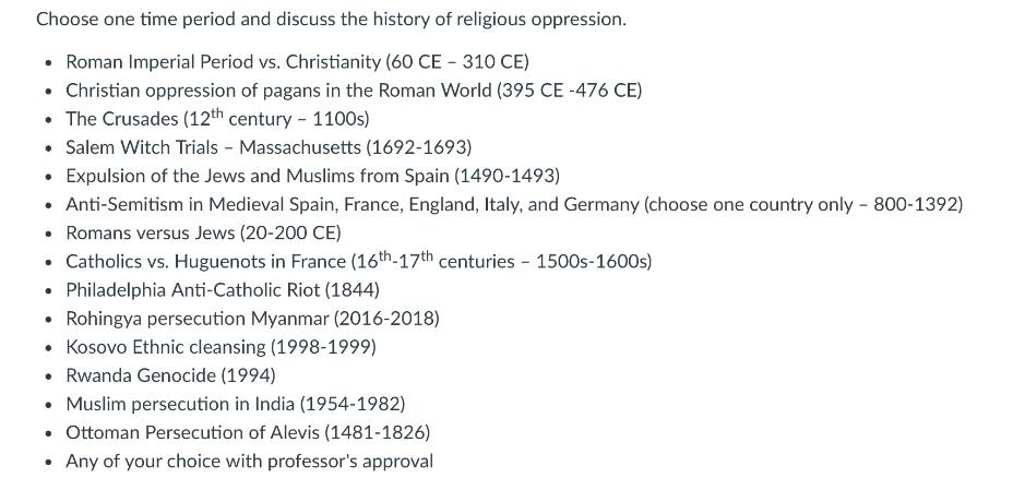 Choose one time period and discuss the history of religious oppression.  Roman Imperial Period vs.