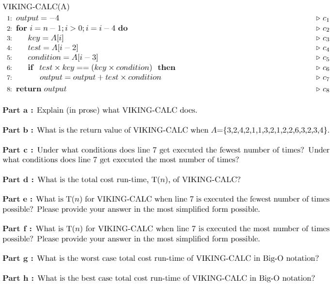 VIKING-CALC(A) 1: output= -4 2: for in-1; i > 0; i-i-4 do 3: key=A[i] test = A[i -2] 4: 5: condition = A[i -