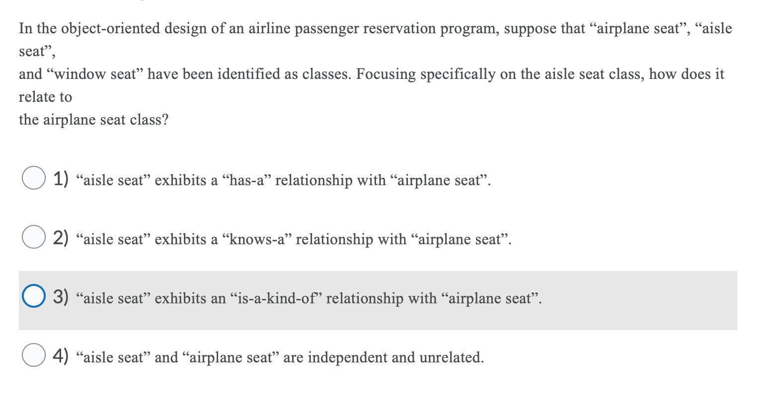 In the object-oriented design of an airline passenger reservation program, suppose that 