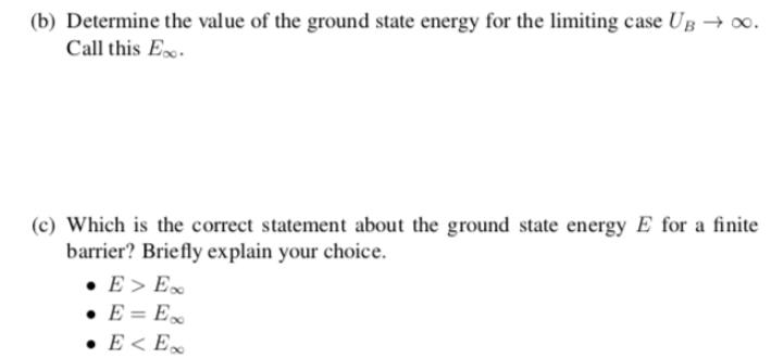 (b) Determine the value of the ground state energy for the limiting case UB  0. Call this E. (c) Which is the