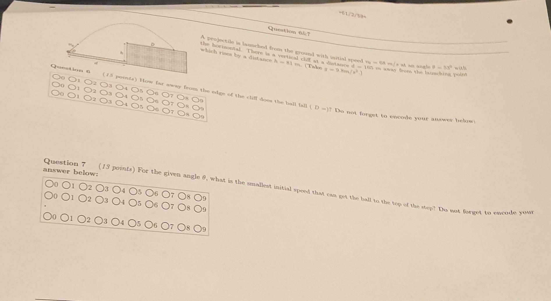 Question 6 Oo 01 02 888 000 888 Question 7 answer below: 888 888 Question 667 (15 points) How far away from