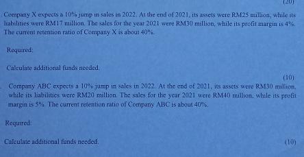 Company X expects a 10% jump in sales in 2022. At the end of 2021, its assets were RM25 million, while its