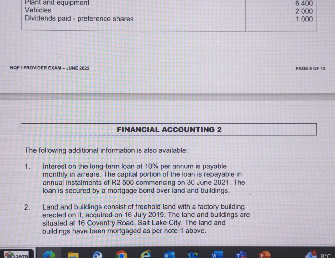 Plant and equipment Vehicles Dividends paid - preference shares NQF / PROVIDER EXAM-JUNE 2022 The following