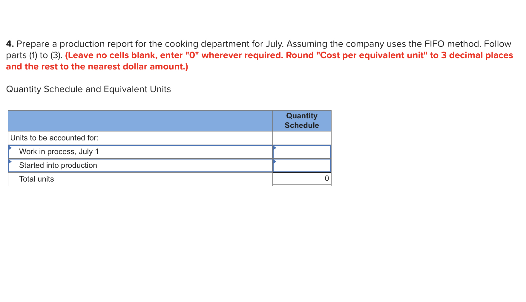 4. Prepare a production report for the cooking department for July. Assuming the company uses the FIFO